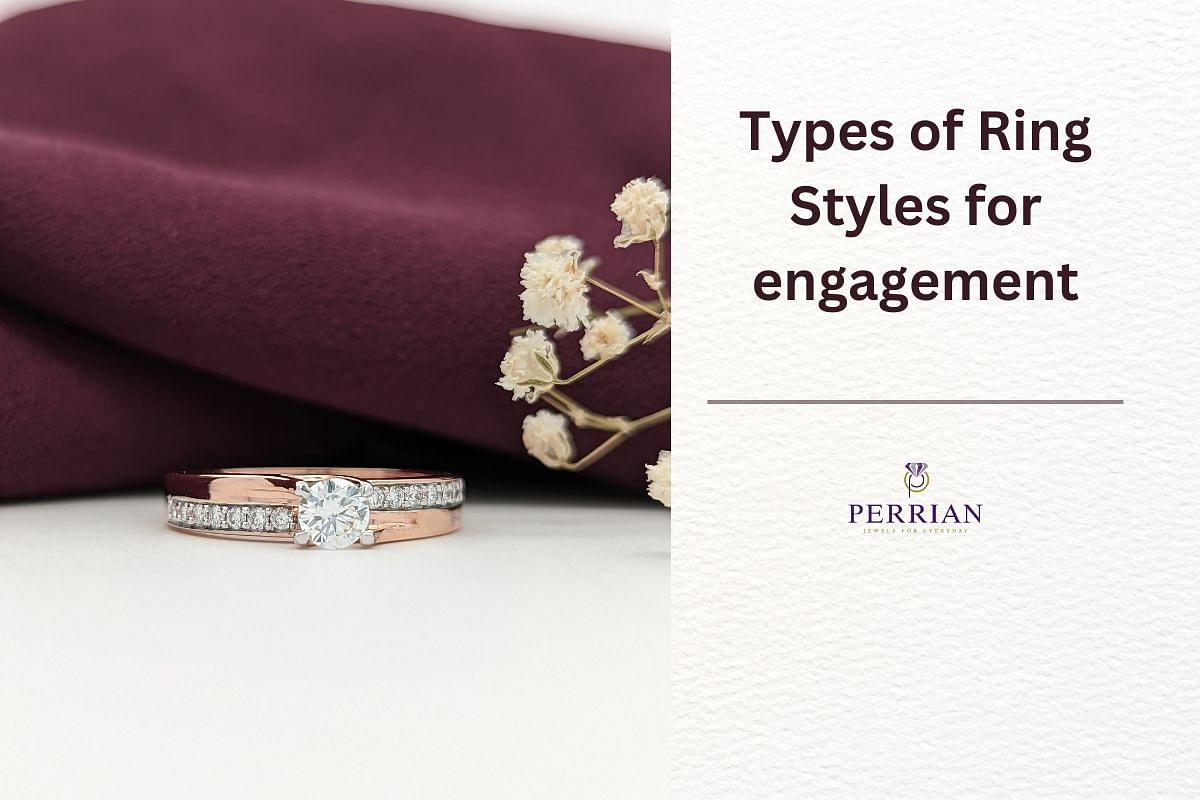 Types of Ring Styles for engagement